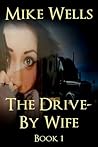 The Drive-By Wife