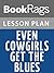 Lesson Plan Even Cowgirls Get the Blues by Tom Robbins