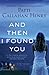 And Then I Found You by Patti Callahan Henry