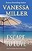 Escape to Love by Vanessa Miller