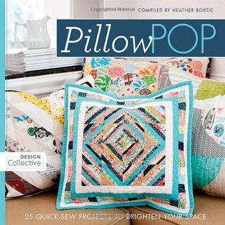 Pillow Pop: 25 Quick-Sew Projects to Brighten Your Space (Design Collective)