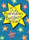 52 Boredom Buster...