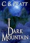 Dark Mountain by C.B. Pratt