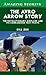 The Avro Arrow Story: The Revolutionary Airplane and its Courageous Test Pilots (Amazing Stories)
