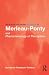 Routledge Philosophy GuideBook to Merleau-Ponty and Phenomenology of Perception (Routledge Philosophy GuideBooks)