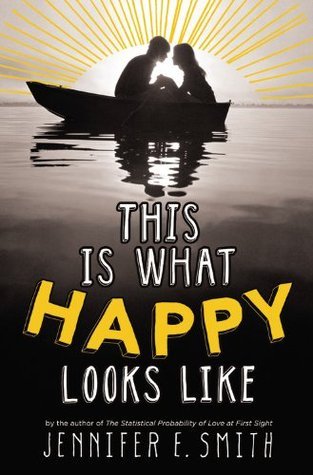 This Is What Happy Looks Like By Jennifer E Smith