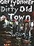 Dirty Old Town
