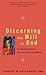Discerning the Will of God: An Ignatian Guide to Christian Decision Making