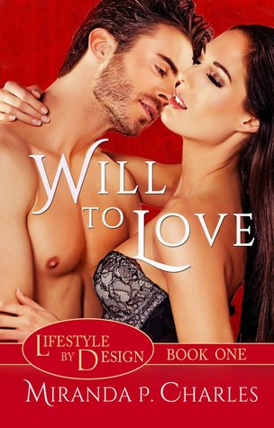 Will to Love (Lifestyle by Design, #1)