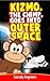 Kizmo the Chimp Goes Into Outer Space by Sandy Ingram