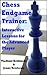 Chess Endgame Trainer: Interactive Lessons for the Advanced Player