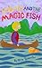 Logan And The Magic Fish by Otto Scamfer