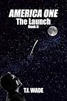 The Launch (America One, #2)