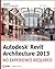 Autodesk Revit Architecture 2013 by Eric Wing