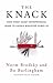 The Knack: How Street-Smart Entrepreneurs Learn to Handle Whatever Comes Up