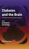 Diabetes and the Brain by Geert Jan Biessels Diabetes and the Brain by Geert Jan Biessels