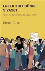 Erkek Kulübünde Siyaset / Kadın Parlamenterlerle Sözlü Tarih (Paperback)