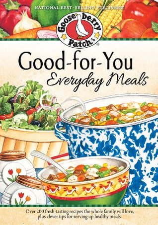 Good-for-You Everyday Meals Cookbook (Everyday Cookbook Collection)