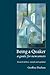 Being a Quaker: A Guide for...