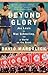 Beyond Glory by David Margolick