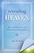 Revealing Heaven: The Christian Case for Near-Death Experiences – A Pastor's Guide to Hope, Faith, and the Afterlife