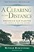 A Clearing In The Distance by Witold Rybczynski