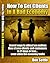 How to Get Clients in a Bad Economy - Secret Ways to Attract an Endless Flow of New Clients and Customers in 21 Days or Less... Even When the Economy Tanks