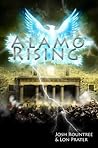 Alamo Rising by Josh Rountree