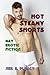 Hot Steamy Shorts