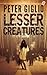 Lesser Creatures