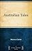 Australian Tales by Marcus Clarke
