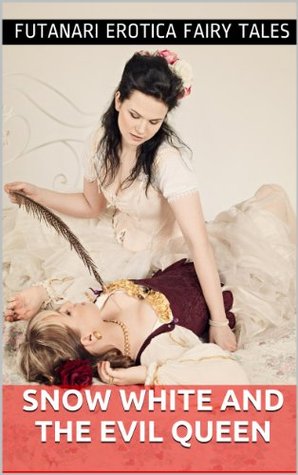Snow White and the Evil Queen (Futanari Erotica Fairy Tales, #2)