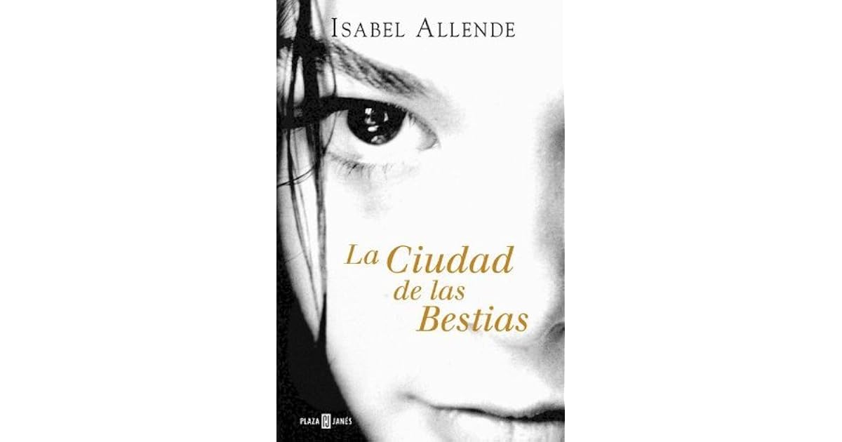 La Ciudad de las Bestias by Isabel Allende
