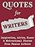 Quotes For Writers by Linda Davies