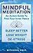 Mindful Meditation: Mindfulness Meditation Exercises and Action Guide To Find Your Inner Peace