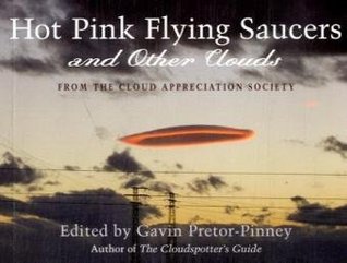 Hot Pink Flying Saucers and Other Clouds (Paperback)