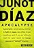 Apocalypse by Junot Díaz