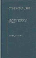 Cybercultures: Critical Concepts in Media and Cultural Studies