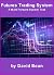 Futures Trading System - A Walk Forward System Test by David Bean
