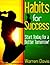 Habits for Success - Start Today For a Better Tomorrow! by Warren Davis