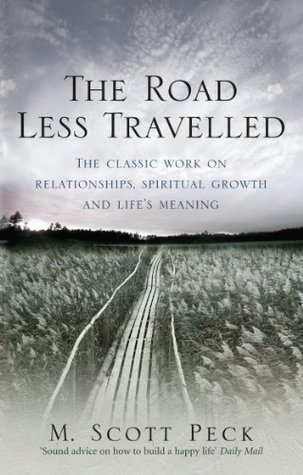 The Road Less Travelled: A New Psychology of Love, Traditional Values and Spiritual Growth (Classic Edition)