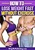 How To Lose Weight Fast Wit...