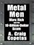 Metal Men by A. Craig Copetas