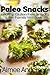 Paleo Snacks: Healthy Glute...