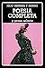 Poesía completa y prosa selecta