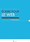 Ecrire pour le web (French Edition) Ecrire pour le web (French Edition)