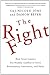 The Right Fight: How Great Leaders Use Healthy Conflict to Drive Performance, Innovation, and Value – Orchestrating Productive Controversy for Competitive Organizations