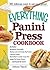 The Everything Panini Press Cookbook (Everything® Series)