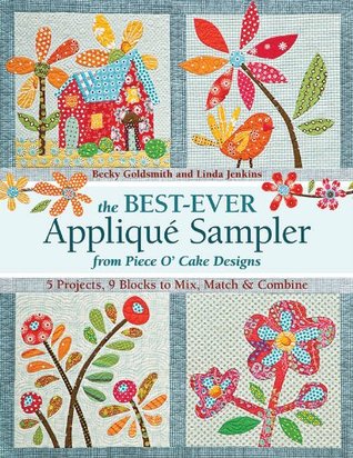 The Best-Ever Applique Sampler from Piece O' Cake Designs (Kindle Edition)