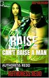 CAN'T RAISE A MAN